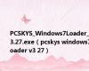 PCSKYS_Windows7Loader_v3.27.exe（pcskys windows7loader v3 27）