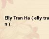 Elly Tran Ha（elly tran）