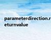 parameterdirection.returnvalue