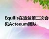 Equilis在波兰第二次会见Acteeum团队