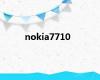 nokia7710